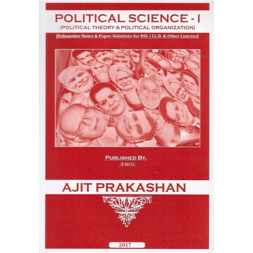 Ajit Prakashan's Political Science - I [Political Theory & Organisation] Notes for BSL - I (Sem - II) by Mrs. Nanda Lahade